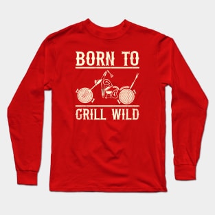 Born To Grill (mono 2) Long Sleeve T-Shirt